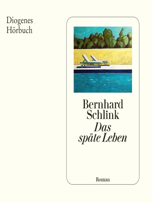 Title details for Das späte Leben by Bernhard Schlink - Wait list
